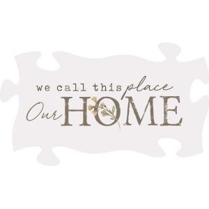 We Call This Place Home Wall Decor Puzzle Piece - Farmhouse 208